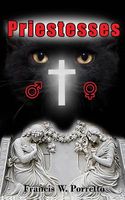 Cover of Priestesses by Francis W. Porretto