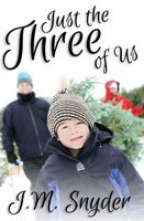 Cover of Just the Three of Us by J.M. Snyder