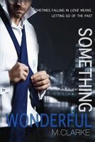 Cover of Something Wonderful by M. Clarke