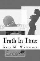 Cover of Truth in Time by Gary M. Whitmore