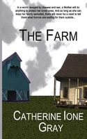 Cover of The Farm by Catherine Ione Gray