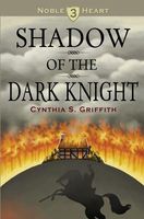 Cover of Shadow of the Dark Knight by Cynthia S. Griffith