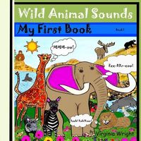 Cover of Wild Animal Sounds by Virginia Brown Wright