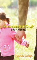 Cover of Unexpected Dad by Trina Solet
