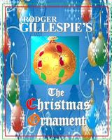 Cover of The Christmas Ornament by Rodger Gillespie