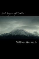 The Leaguer Of Lathom; A Tale Of The Civil War In Lancashire
