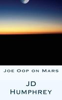 Cover of Joe Oop on Mars by J.D. Humphrey