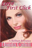 Cover of Love at First Click by Danita Cahill