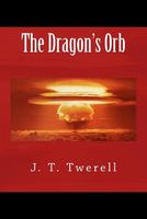 Cover of The Dragon's Orb by J.T. Twerell