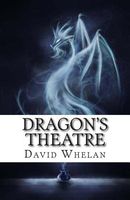 Cover of Dragon's Theatre by David Whelan