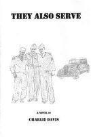 Cover of They Also Serve by Charlie Davis