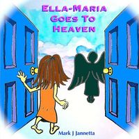 Ella-Maria Goes to Heaven