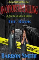 Cover of An Opportune Killing by Barron Smith