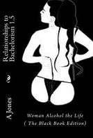Cover of Relationships to Bachelorism 1.5 by A. Jones