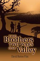 Cover of Two Brothers Two Wars One Valley by David Burton Flint