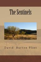 Cover of The Sentinels by David Burton Flint