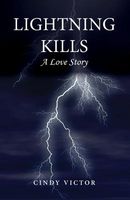 Lightning Kills, a Love Story