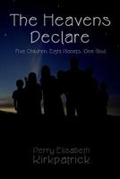 Cover of The Heavens Declare by Perry Elisabeth Kirkpatrick
