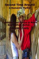 Cover of Second Time Around; A Romantic Thriller by Dennis Lively