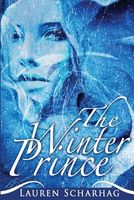 Cover of The Winter Prince by Lauren Scharhag
