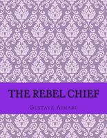 The Rebel Chief