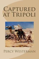 Cover of Captured at Tripoli by Percy F. Westerman