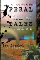Cover of Feral Tales by Jen Frankel