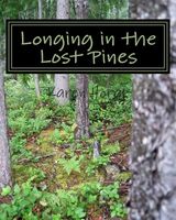 Cover of Longing in the Lost Pines by Karen Horak