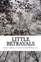 Little Betrayals