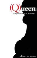 Cover of (Q)Ueen by Allison M. Simon