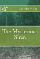 Cover of The Mysterious Siren by Matthew Zisi