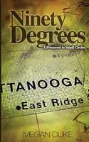 Cover of Ninety Degrees by Megan Duke