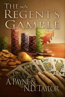 The Regent's Gamble