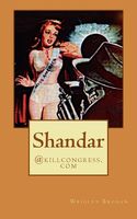 Cover of Shandar: @Killcongress.com by Wrigley Brogan