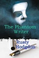 Cover of The Phantom Writer by Rusty Hodgdon