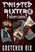 Cover of Twisted Rixter by Gretchen Rix