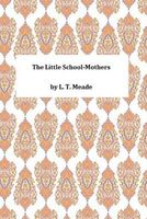 The Little School-Mothers