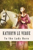 To The Lady Born