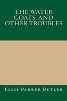The Water Goats, and Other Troubles
