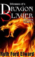 Cover of Dilemmas of a Dragonslayer Series by Ruth Ford Elward