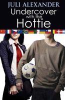 Cover of Undercover with the Hottie by Juli Alexander