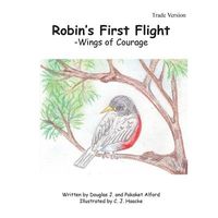 Cover of Robin's First Flight by Douglas J. Alford; Pakaket Alford