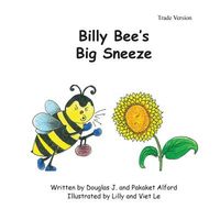 Cover of Billy Bees Big Sneeze by Douglas J. Alford; Pakaket Alford