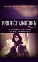 Cover of Project Unicorn, Volume 2 by Jennifer Diemer; Sarah Diemer