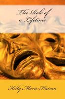 Cover of The Role of a Lifetime by Kelly Marie Haisan