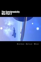 The Synchronicity War Part 2