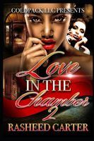 Cover of Love In The Chamber 2 by Rasheed Carter