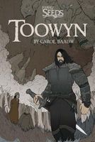 Cover of Journey of the Seeds - Toowyn by Carol Baauw
