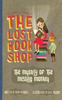Cover of The Lost Bookshop - The Mystery of the Missing Monkey by Adam Maxwell