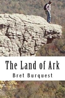 Cover of The Land of Ark by Bret Burquest
